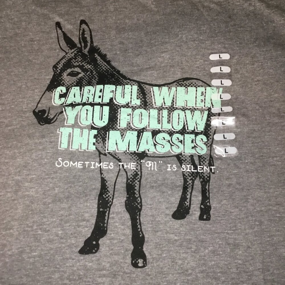 Careful When You Follow The Masses (Sometime the M is Silent) Short Sleeve Shirt
